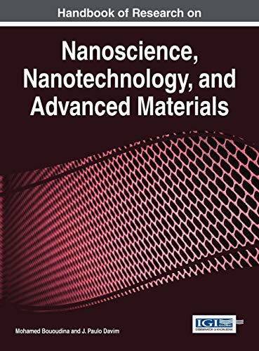 Handbook of Research on Nanoscience, Nanotechnology, and Advanced Materials (Advances in Chemical and Materials Engineering (Acme))