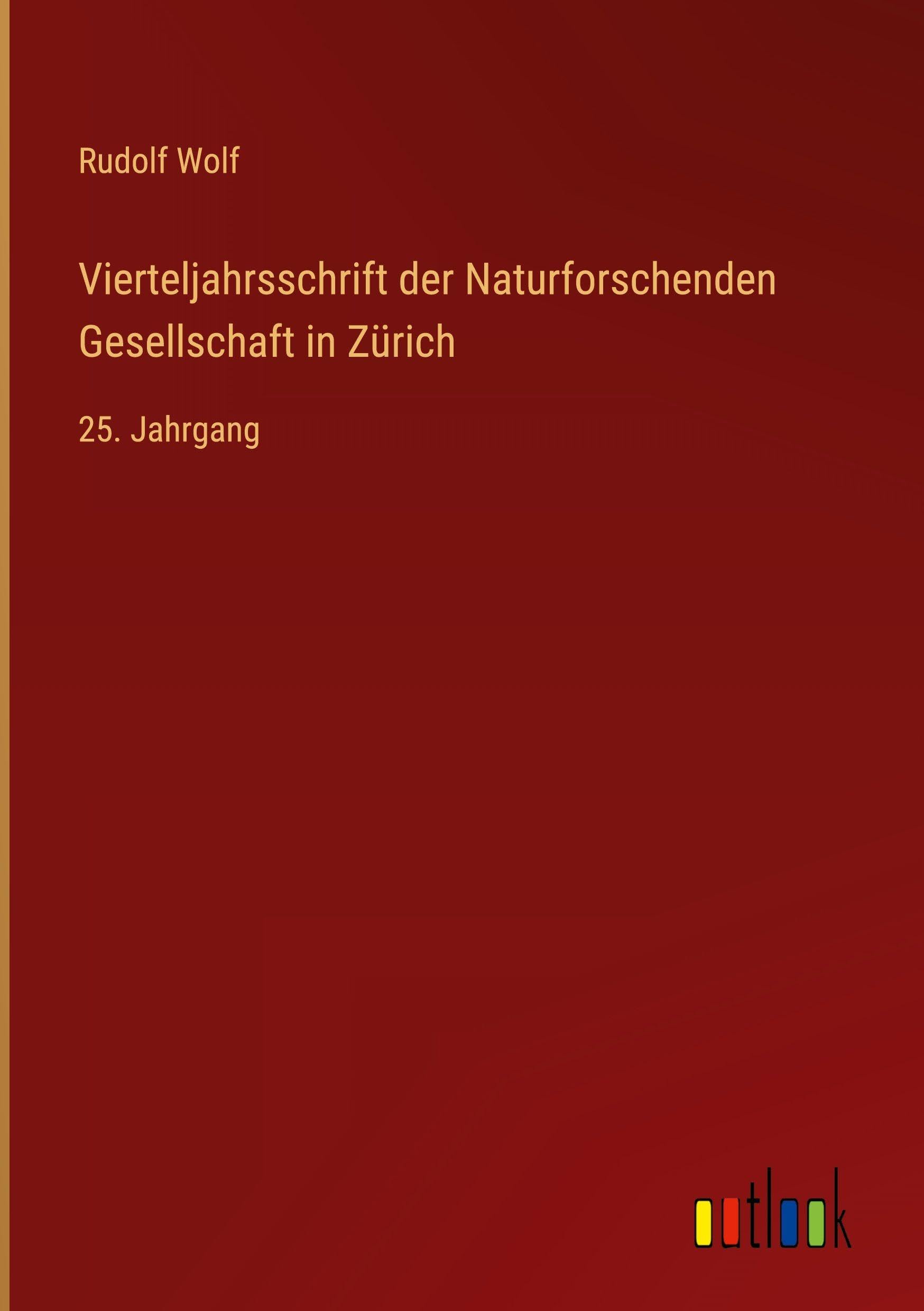 Vierteljahrsschrift der Naturforschenden Gesellschaft in Zürich: 25. Jahrgang