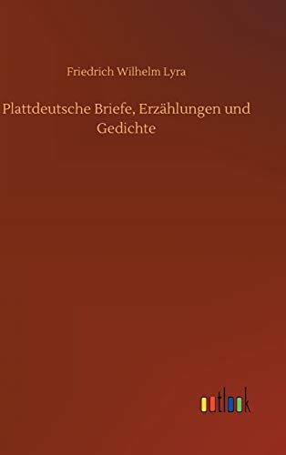 Plattdeutsche Briefe, Erzählungen und Gedichte
