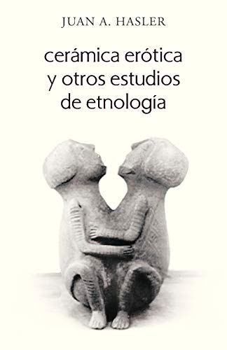Cerámica Erótica y Otros Estudios de Etnología