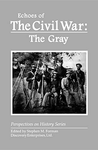 Echoes of the Civil War: The Gray (Perspectives on History Series)