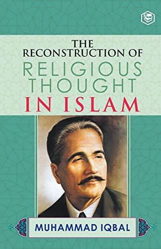 M. Iqbal The Reconstruction Of Religious Thought In Islam