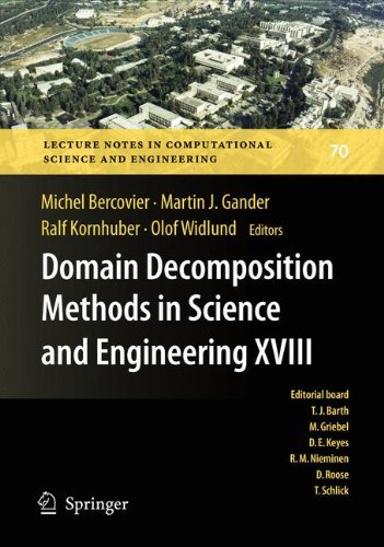 Domain Decomposition Methods in Science and Engineering XVIII (Lecture Notes in Computational Science and Engineering)
