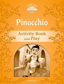 Pinocchio Activity Book & Play: Level 1 (Classic Tales Second Edition)