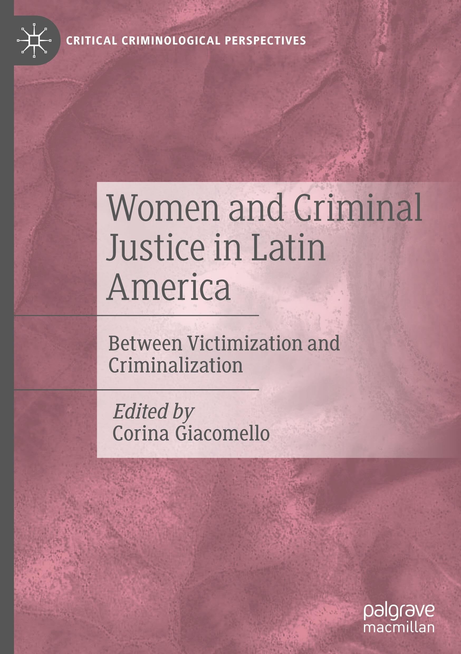 Women and Criminal Justice in Latin America