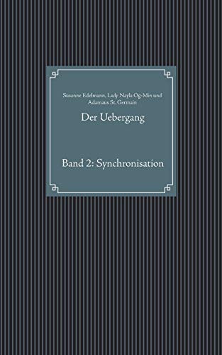 Der Uebergang: Band 2: Synchronisation