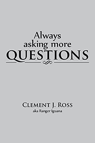 Always asking more questions