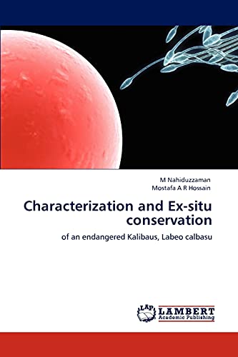 Characterization and Ex-situ conservation: of an endangered Kalibaus, Labeo calbasu