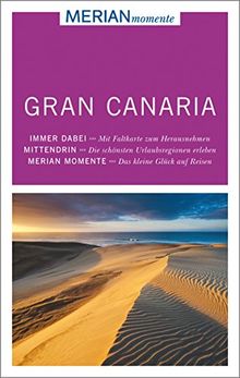 Gran Canaria: MERIAN momente - Mit Extra-Karte zum Herausnehmen