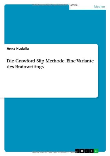 Die Crawford Slip Methode. Eine Variante des Brainwritings