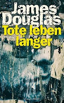 Tote leben länger: Thriller