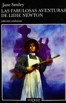 Las fabulosas aventuras de Lidie Newton (Andanzas, Band 416)