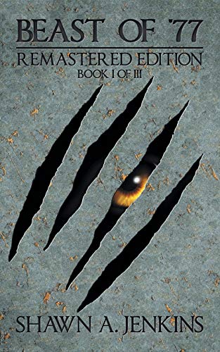 Beast of '77 Remastered Edition: Book I of Iii
