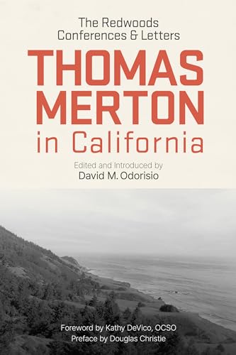 Thomas Merton in California: The Redwoods Conferences and Letters