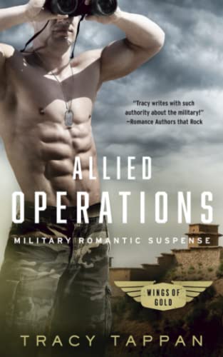 Allied Operations: Military Romantic Suspense (Wings of Gold, Band 2)