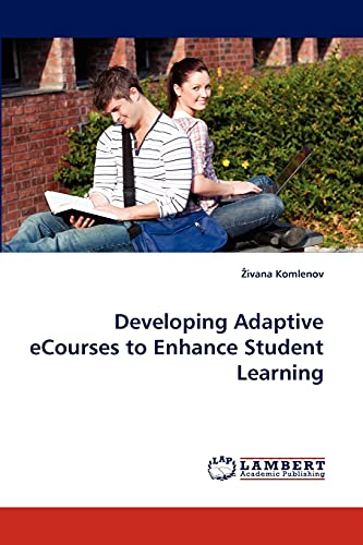 Developing Adaptive eCourses to Enhance Student Learning