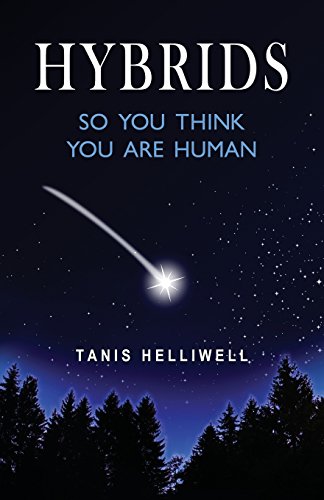 Tanis Helliwell Hybrids, So You Think You Are Human