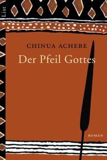 Der Pfeil Gottes: Roman