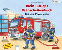 Kiddilight. Bei der Feuerwehr: Mein lustiges Drehscheibenbuch: