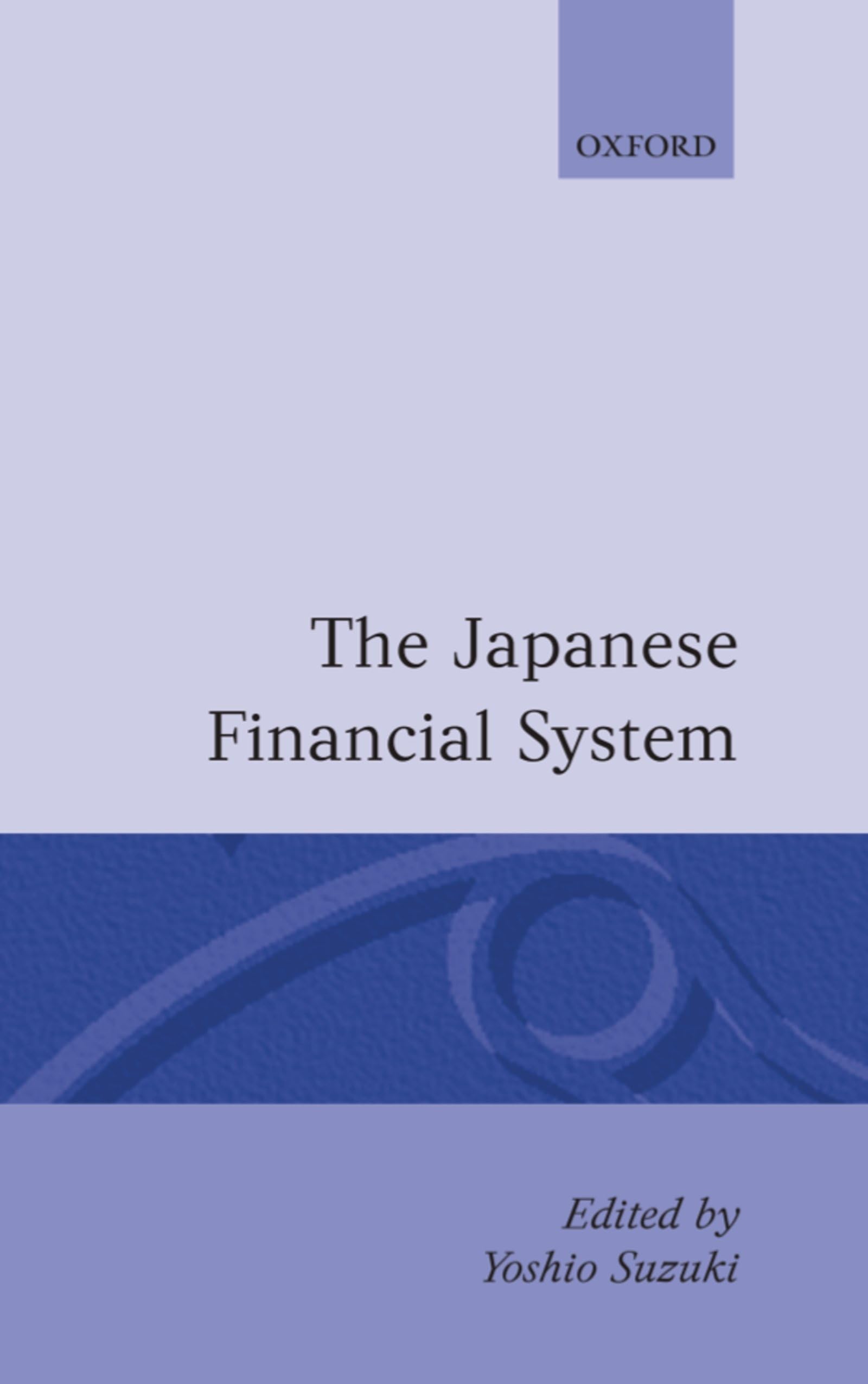 The Japanese Financial System (Clarendon Paperbacks)