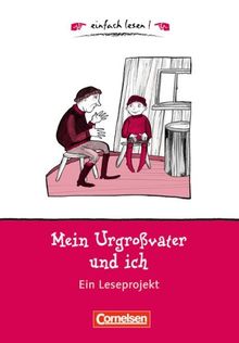 Niveau 1 - Mein Urgroßvater und ich: Ein Leseprojekt zu dem gleichnamigen Roman von James Krüss. Arbeitsbuch mit Lösungen: Niveau 1. Ein Leseprojekt zu dem gleichnamigen Roman von James Krüss