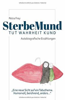 SterbeMund: Tut Wahrheit kund