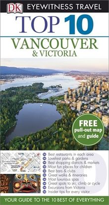 DK Eyewitness Top 10 Travel Guide: Vancouver & Victoria