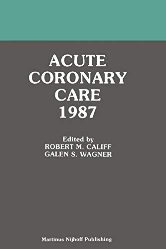 Acute Coronary Care 1987 (Acute Coronary Care Updates, 2, Band 2)