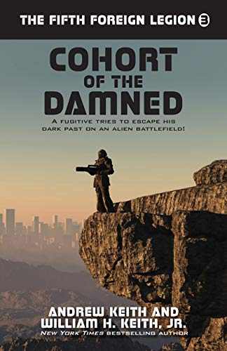 Cohort of the Damned (The Fifth Foreign Legion, Band 3)