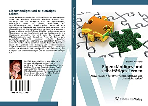 Eigenständiges und selbsttätiges Lernen: Auswirkungen auf Unterrichtsgestaltung und Unterrichtsverlauf