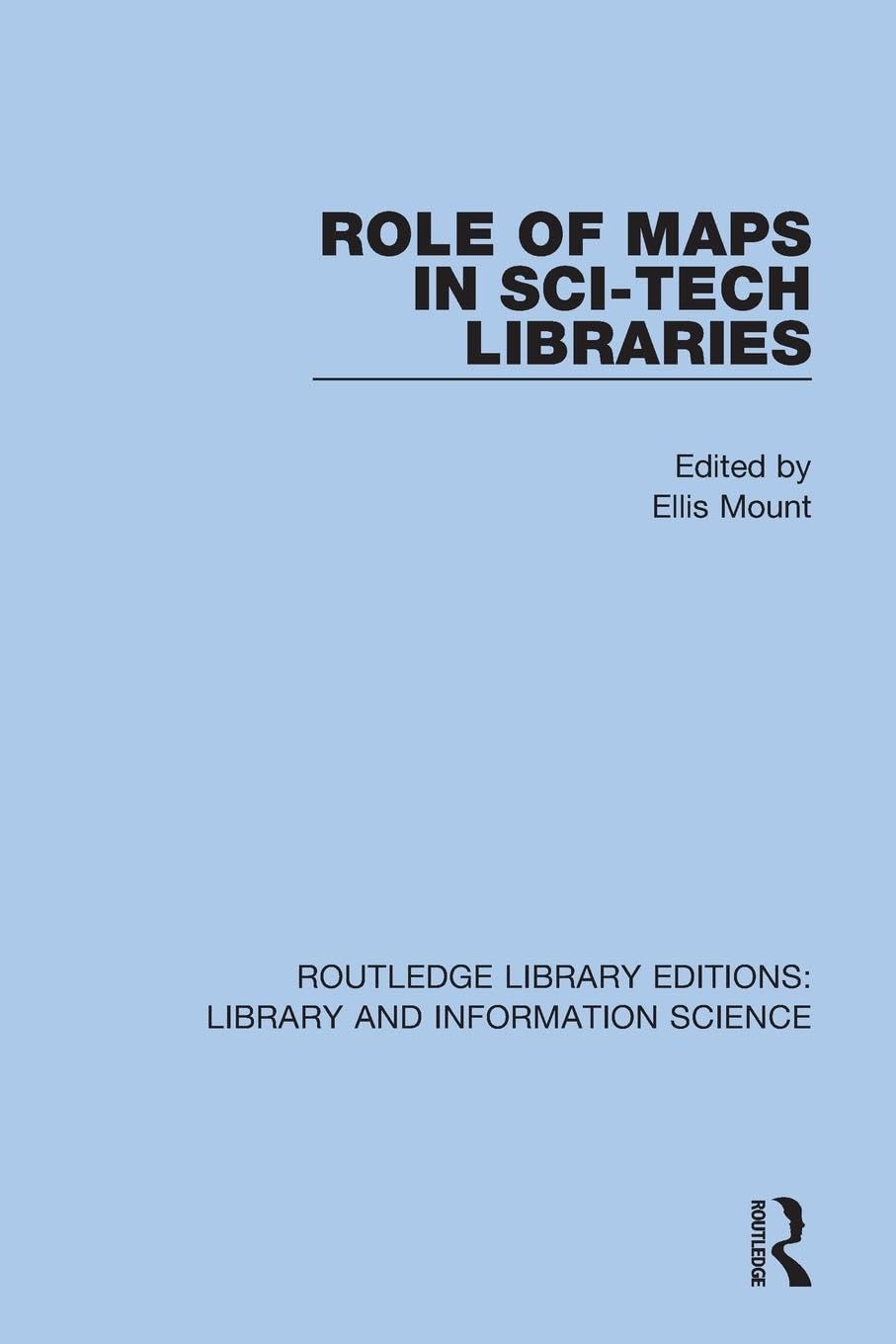 Role of Maps in Sci-Tech Libraries (Routledge Library Editions: Library and Information Science)