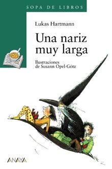 Una nariz muy larga (Literatura Infantil (6-11 Años) - Sopa De Libros, Band 10)