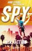 SPY - L.A. Action: Spannender Agenten-Roman für Jugendliche ab 12 Jahre