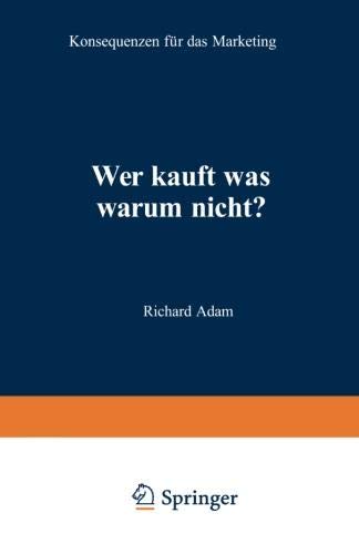 Wer kauft was warum nicht?: Konsequenzen für das Marketing (German Edition)