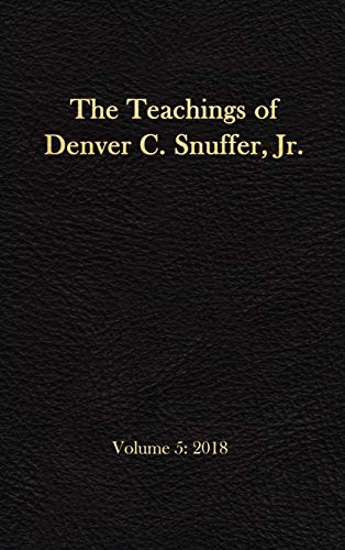 The Teachings of Denver C. Snuffer, Jr. Volume 5: 2018: Reader's Edition Hardback, 6 x 9 in.