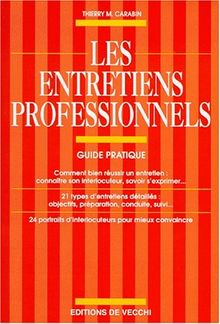 LES ENTRETIENS PROFESSIONNELS. Guide pratique (Vie Pratique)