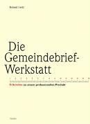 Die Gemeindebrief-Werkstatt: 15 Schritte zu einem professionellen Produkt