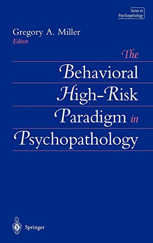 The Behavioral High-Risk Paradigm in Psychopathology (Series in Psychopathology)