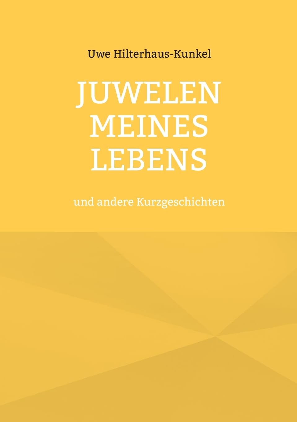 Juwelen meines Lebens: und andere Kurzgeschichten