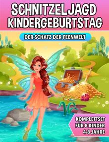 Schnitzeljagd Kindergeburtstag - Der Schatz der Feenwelt: Schatzsuche für Kinder mit Feen - Komplettset mit Schatzkarte, Rätseln, Einladungen, Urkunden und vieles mehr!