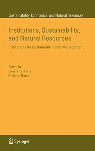 Institutions, Sustainability, and Natural Resources: Institutions for Sustainable Forest Management (Sustainability, Economics, and Natural Resources, 2, Band 2)