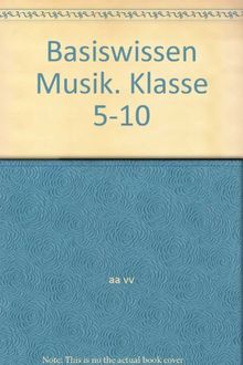 Basiswissen Musik: ab Klasse 7