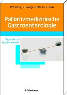 Palliativmedizinische Gastroenterologie: Diagnostik und Symptomkontrolle