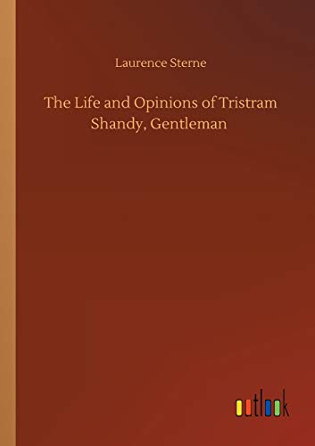 Laurence Sterne The Life And Opinions Of Tristram Shandy, Gentleman
