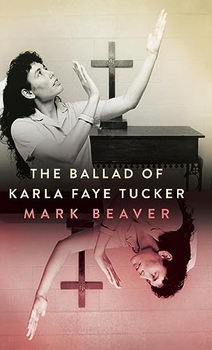 The Ballad of Karla Faye Tucker