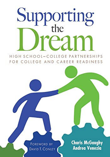 Supporting the Dream: High School-College Partnerships for College and Career Readiness
