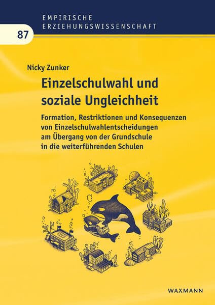 Einzelschulwahl und soziale Ungleichheit: Formation, Restriktionen und Konsequenzen von Einzelschulwahlentscheidungen am Übergang von der Grundschule ... Schulen (Empirische Erziehungswissenschaft)