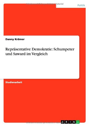 Repräsentative Demokratie: Schumpeter und Saward im Vergleich