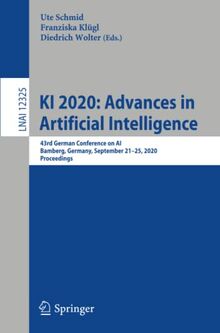 KI 2020: Advances in Artificial Intelligence: 43rd German Conference on AI, Bamberg, Germany, September 21–25, 2020, Proceedings (Lecture Notes in Computer Science, Band 12325)