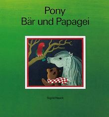 Pony, Bär und Papagei